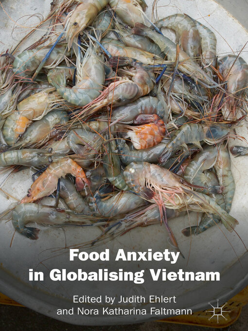 Title details for Food Anxiety in Globalising Vietnam by Judith Ehlert - Available